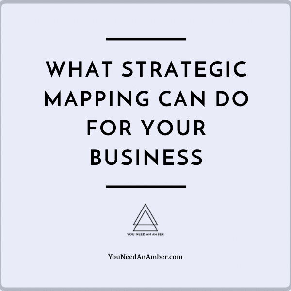 strategic mapping you need an amber